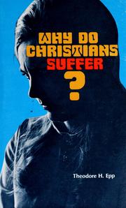 Cover of: Why do Christians suffer? by Theodore H. Epp