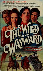 Cover of: The wild and the wayward by George Granger