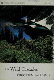 Cover of: The wild Cascades