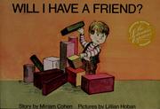 Cover of: Will I have a friend? by Miriam Cohen