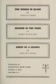 Cover of: The woman in black, Murder in the Town, and Ghost of a Chance