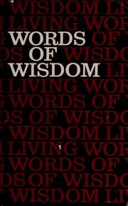 Cover of: Words of wisdom from living Psalms and Proverbs by Kenneth Nathaniel Taylor