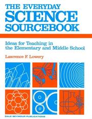 Cover of: The everyday science sourcebook: ideas for teaching in the elementary and middle school