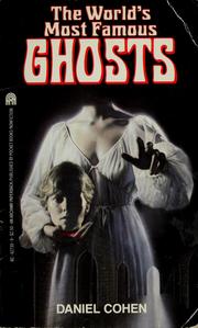 Cover of: The world's most famous ghosts by Daniel Cohen