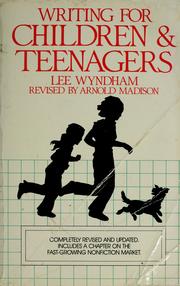 Cover of: Writing for children & teenagers by Lee Wyndham