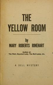 Cover of: The yellow room ... by Mary Roberts Rinehart