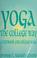 Cover of: Yoga, the college way