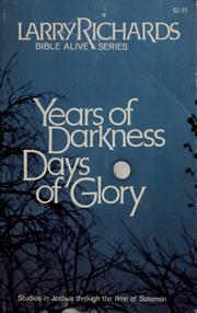 Cover of: Years of darkness, days of glory by Richards, Larry