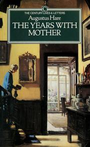 The years with mother by Augustus J. C. Hare
