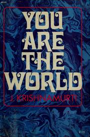Cover of: You are the world by Jiddu Krishnamurti