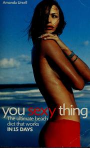 Cover of: You sexy thing!: get gorgeous for beach and bedroom in 15 days