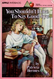 Cover of: You shouldn't have to say good-bye