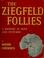 Cover of: The Ziegfeld Follies.