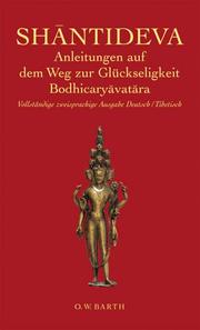 Cover of: Anleitungen auf dem Weg zur Glückseligkeit - Bodhicaryavatara by 