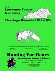 Early Lawrence County Kentucky Marriage Records 1822-1854 by Nicholas Russell Murray