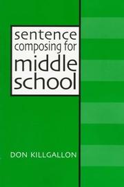 Cover of: Sentence composing for middle school: a worktext on sentence variety and maturity