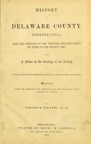 Cover of: History of Delaware County, Pennsylvania by Smith, George