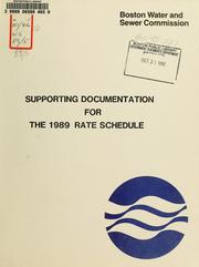 Cover of: Supporting documentation for the 1989 rate schedule by Boston Water and Sewer Commission