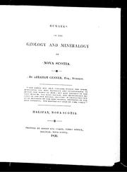 Cover of: Remarks on the geology and mineralogy of Nova Scotia