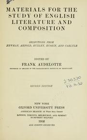 Cover of: Materials for the study of English literature and composition: selections from Newman, Arnold, Huxley, Ruskin, and Carlyle