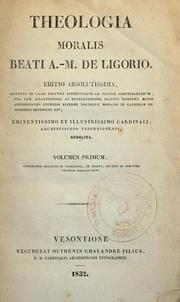 Cover of: Theologia moralis Beati A.M. de Ligorio by Alphonsus Maria de Liguori