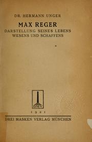 Cover of: Max Reger; Darstellung seines Lebens, Wesens und Schaffens