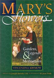 Cover of: Mary's Flowers: Gardens, Legends, and Meditations