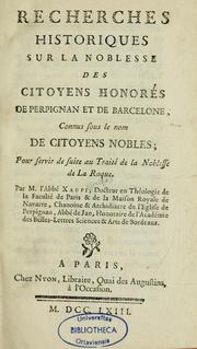 Cover of: Recherches historiques sur la noblesse des citoyens honorés de Perpignan et de Barcelone, connus sous le nom de citoyens nobles by Joseph Xaupi