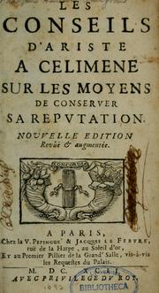 Cover of: Les Conseils d'Ariste a Celimene, sur les moyens de conserver sa réputation. Nouv by Aubignac, François Hédelin abbé d'