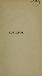 Cover of: Kottabos: [A college miscellany]