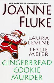 Gingerbread Cookie Murder by Joanne Fluke, Laura Levine, Leslie Meier