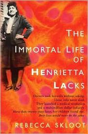 Cover of: The immortal life of Henrietta Lacks by Rebecca Skloot