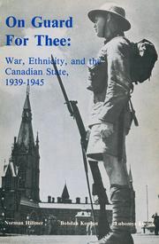 Cover of: On Guard for Thee: War, Ethnicity, and the Canadian State, 1939-1945