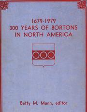 300 years of Bortons in North America, 1679-1979 by Betty M. Mann