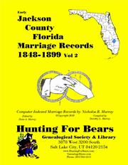 Early Jackson County Florida Marriage Records Vol 2 1848-1899 by Nicholas Russell Murray