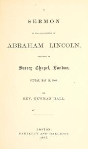 Cover of: sermon on the assassination of Abraham Lincoln: preached at Surrey Chapel, London, Sunday, May 14, 1865
