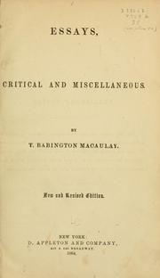 Cover of: Essays, critical and miscellaneous by Macaulay, Thomas Babington Macaulay Baron, Thomas Babington Macaulay