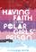 Cover of: Having Faith in the Polar Girls' Prison