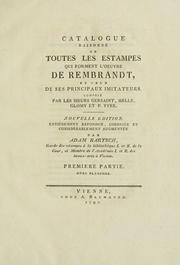 Cover of: Catalogue raisonné de toutes les estampes qui forment l'oeuvre de Rembrandt, et ceux de ses principaux imitateurs