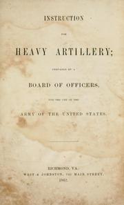 Cover of: Instruction for heavy artillery | United States. War Dept.