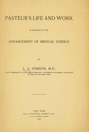 Cover of: Pasteur's life and work in relation to the advancement of medical science ...
