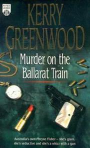 Murder on the Ballarat train by Kerry Greenwood