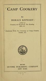 Cover of: Camp cookery by Kephart, Horace