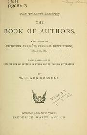 Cover of: The book of authors: a collection of criticisms, ana, môts, personal descriptions, etc., etc., etc. wholly referring to English men of letters in every age of English literature