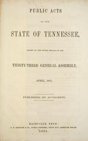 Cover of: Public acts of the State of Tennessee, passed at the extra session of the Thirty-third General Assembly, April, 1861 by Tennessee