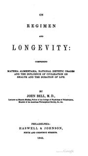 Cover of: On regimen and longevity: comprising materia alimentaria, national dietetic usages, and the influence of civilization on health and the duration of life