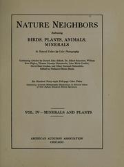Cover of: Nature neighbors: embracing birds, plants, animals, minerals, in natural colors by color photography : containing articles by Gerald Alan Abbott, Dr. Albert Schneider, William Kerr Higley...and  other eminent naturalists. Ed. by Nathaniel Moore Banta: six hundred forty-eight full-page color plates, containing accurate  photographic illustrations in natural colors  of over fifteen hundred nature specimens...