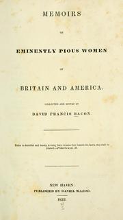 Cover of: Memoirs of eminently pious women of Britain and America.