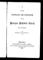 Cover of: The doctrines and discipline of the Wesleyan Methodist Church in Canada