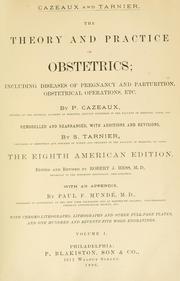 Cover of: The theory and practice of obstetrics: including diseases of pregnancy and parturition, obstetrical operations, etc